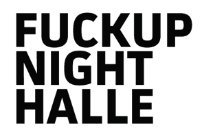 Fuck Up Night Halle
